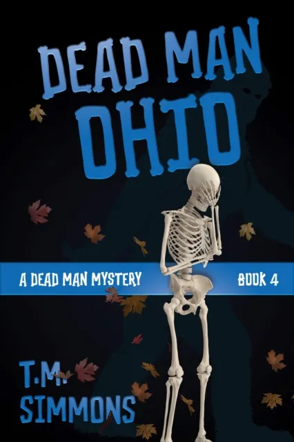 Dead Man Ohio (A Dead Man Mystery, Book 4)