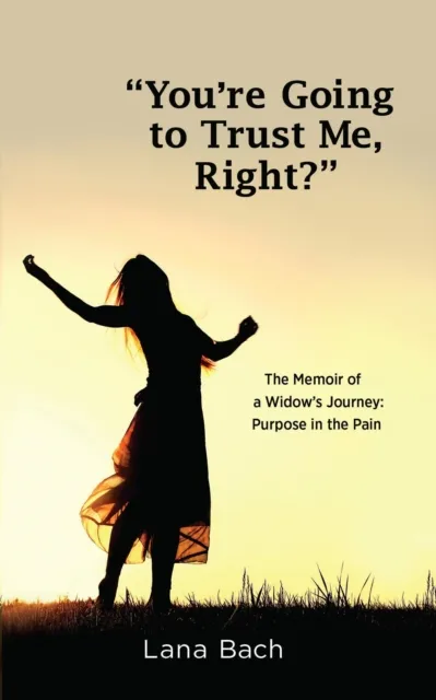 You're Going To Trust Me, Right?