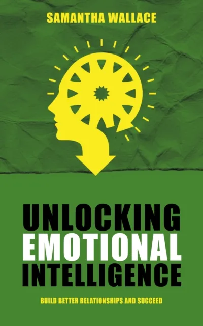 Unlocking Emotional Intelligence