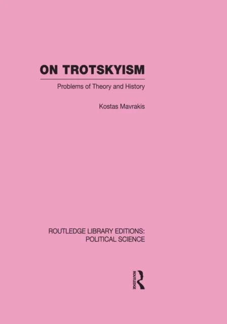 On Trotskyism (Routledge Library Editions: Political Science Volume 58)