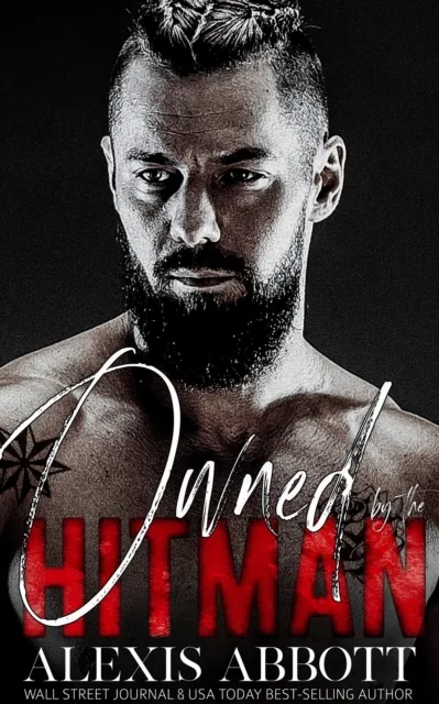 Owned by the Hitman: A Bad Boy Mafia Romance