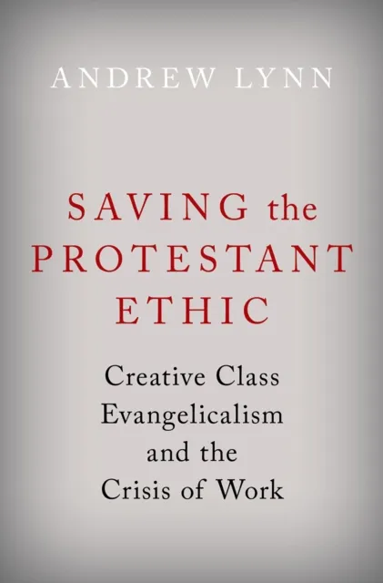 Saving the Protestant Ethic