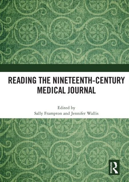 Reading the Nineteenth-Century Medical Journal