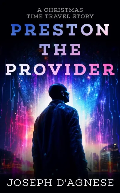 Preston the Provider: A Christmas Time Travel Story