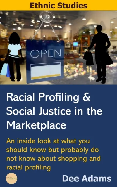 Racial Profiling and Social Justice in the Marketplace