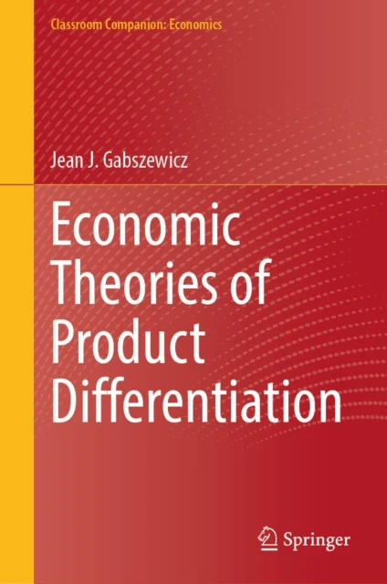 Economic Theories of Product Differentiation