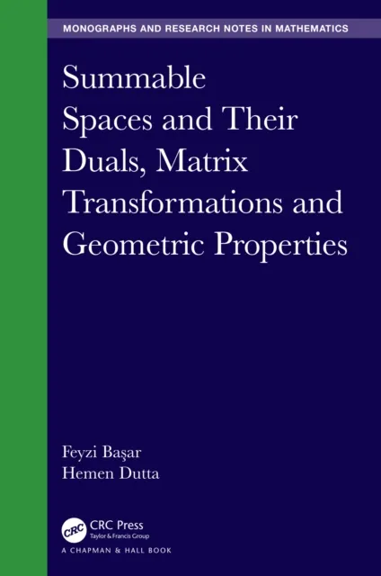 Summable Spaces and Their Duals, Matrix Transformations and Geometric Properties