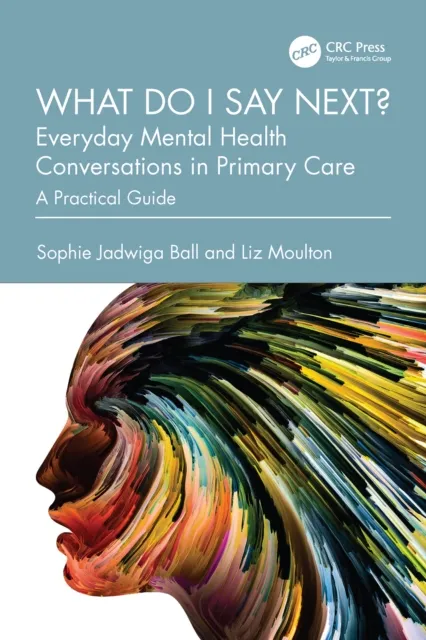 What do I say next? Everyday Mental Health Conversations in Primary Care
