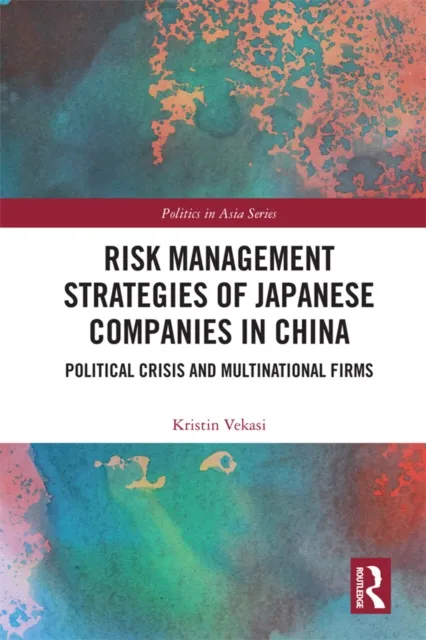 Risk Management Strategies of Japanese Companies in China