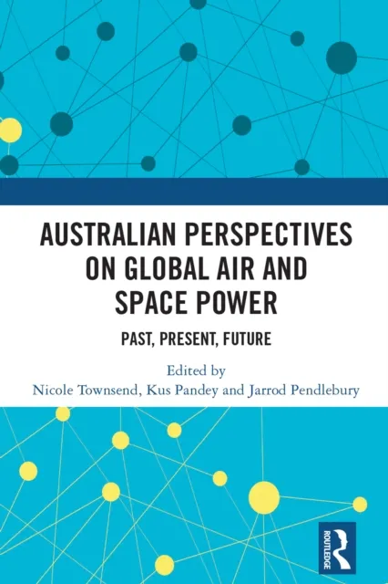 Australian Perspectives on Global Air and Space Power