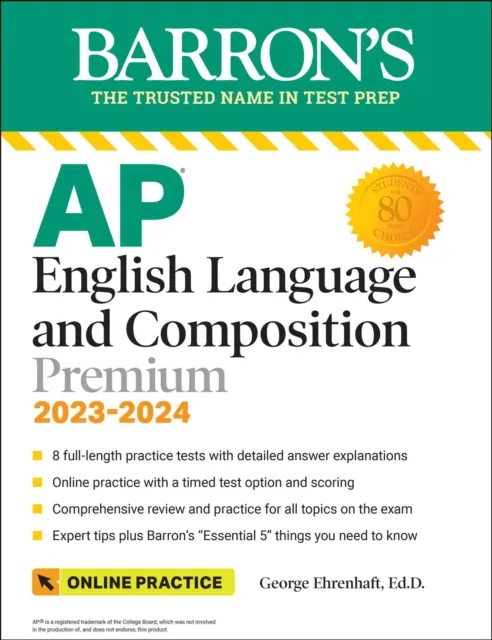AP English Language and Composition Premium, 2023-2024: Comprehensive Review with 8 Practice Tests + an Online Timed Test Option