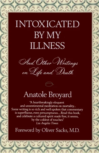 Intoxicated by My Illness