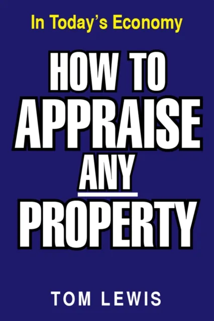How to Appraise Any Property