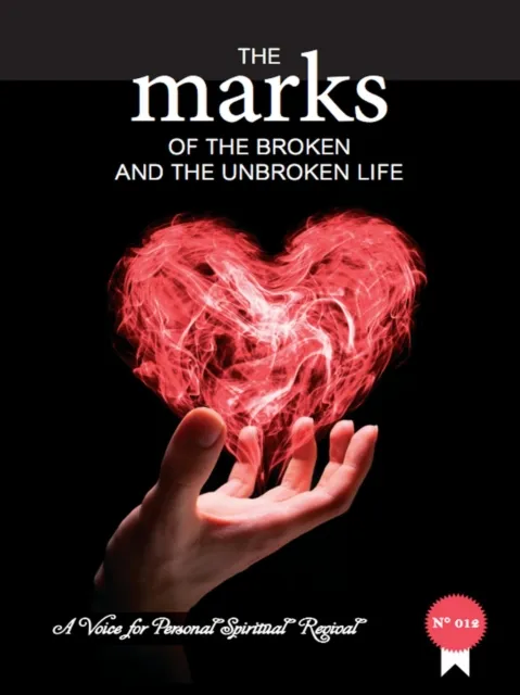 Marks of The Broken And The Unbroken Life