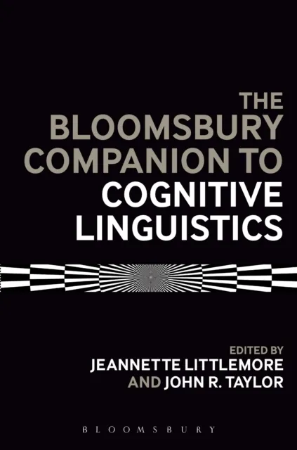 Bloomsbury Companion to Cognitive Linguistics