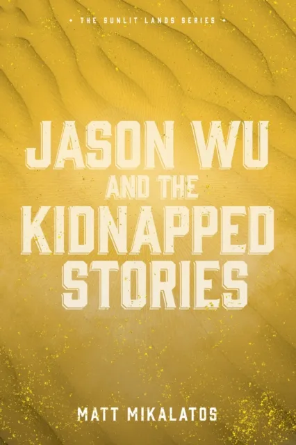 Jason Wu and the Kidnapped Stories