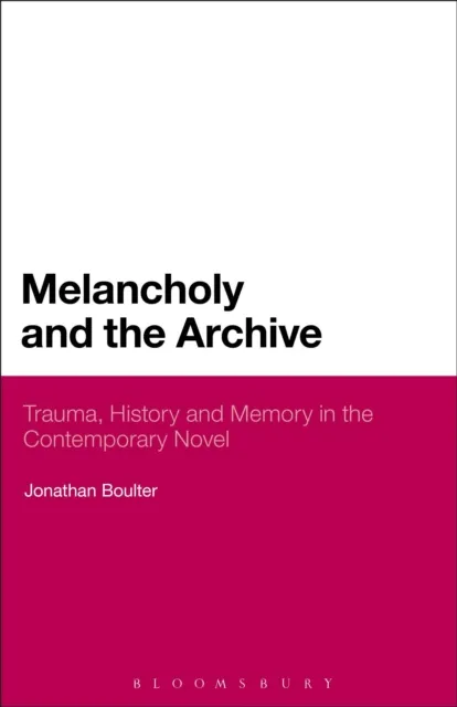 Melancholy and the Archive