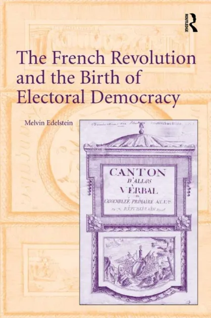 French Revolution and the Birth of Electoral Democracy