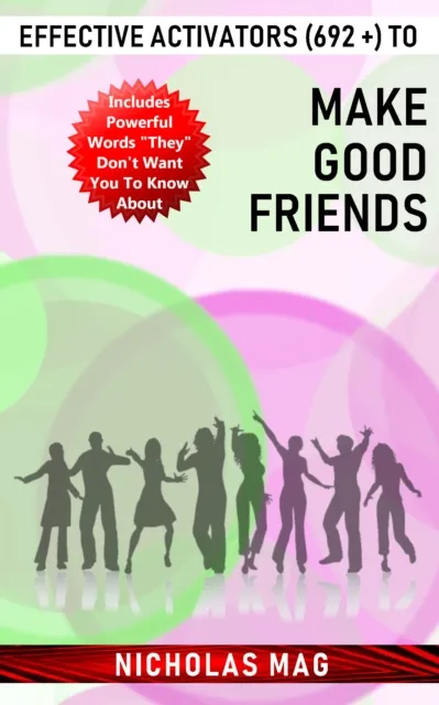 Effective Activators (692 +) to Make Good Friends
