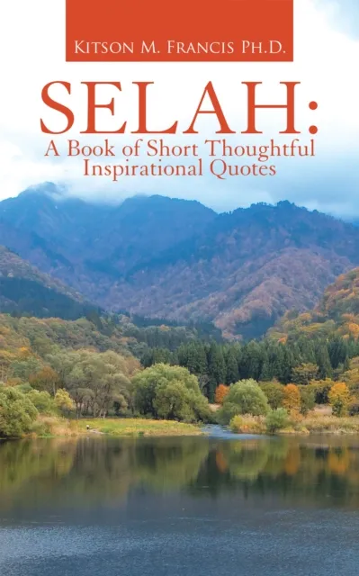 Selah: a Book of Short Thoughtful Inspirational Quotes
