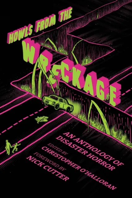 Howls From the Wreckage: An Anthology of Disaster Horror
