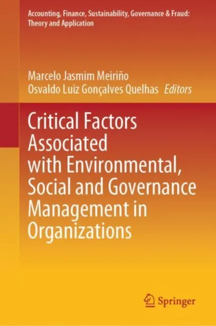 Critical Factors Associated with Environmental, Social and Governance Management in Organizations