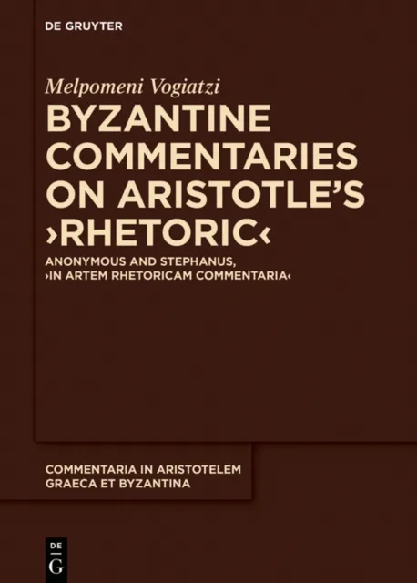Byzantine Commentaries on Aristotle's  Rhetoric