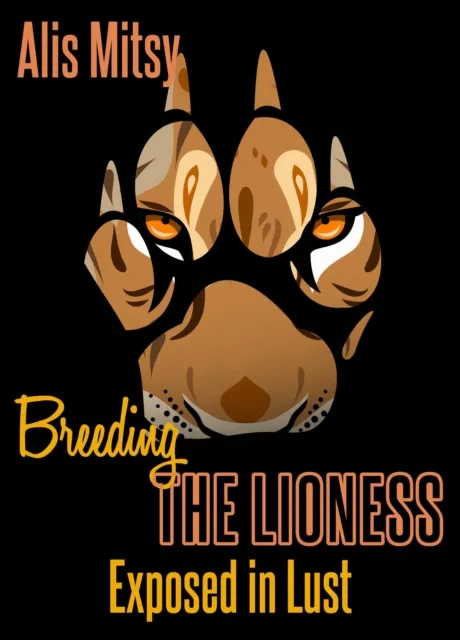 Breeding the Lioness: Exposed in Lust