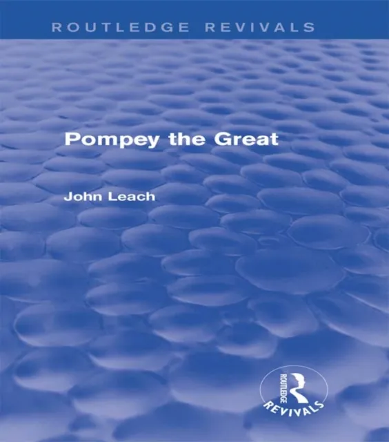 Pompey the Great (Routledge Revivals)