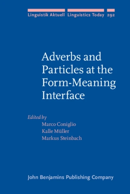 Adverbs and Particles at the Form-Meaning Interface