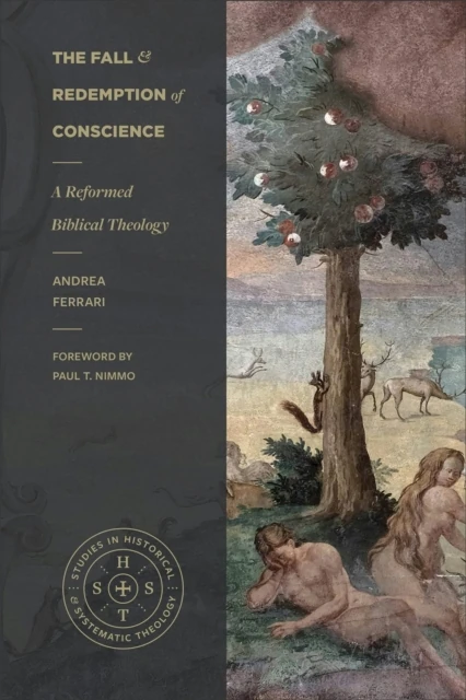 Fall and Redemption of Conscience (Studies in Historical and Systematic Theology)