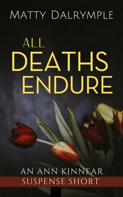 All Deaths Endure