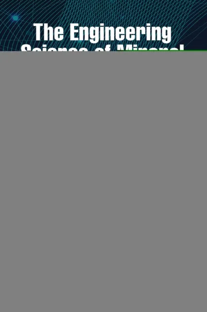 Engineering Science of Mineral Processing