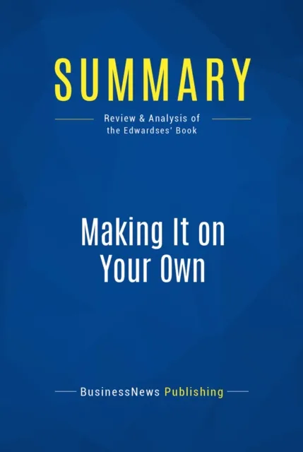 Summary: Making It on Your Own