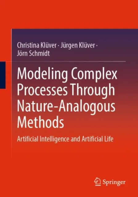 Modeling Complex Processes Through Nature-Analogous Methods