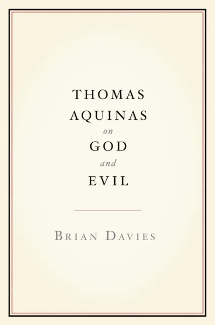Thomas Aquinas on God and Evil