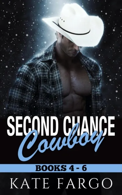 Second Chance Cowboy: Books 4-6