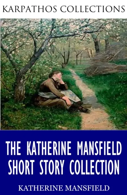 Katherine Mansfield Short Story Collection