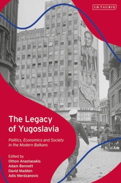 The Legacy of Yugoslavia
