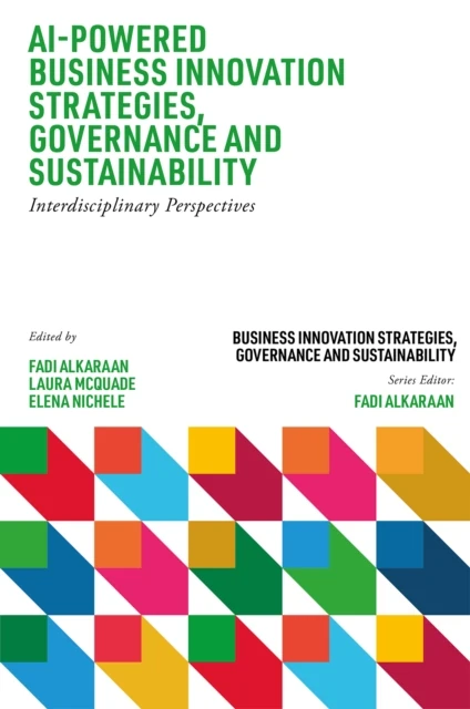 AI-Powered Business Innovation Strategies, Governance and Sustainability