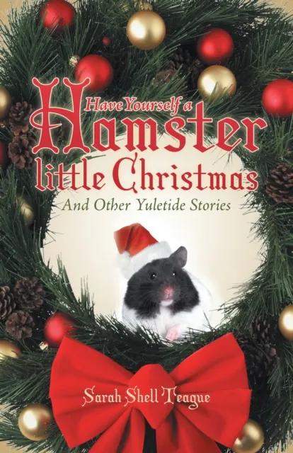 Have Yourself a Hamster Little Christmas
