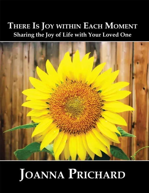 There Is Joy Within Each Moment