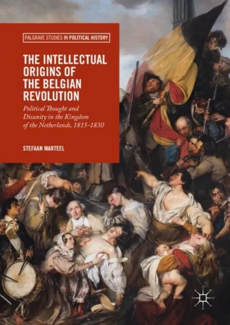Intellectual Origins of the Belgian Revolution