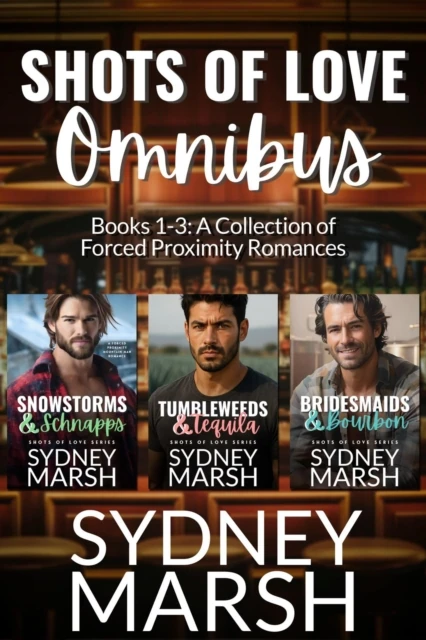 Shots of Love Omnibus: Books 1-3: A Collection of Forced Proximity Romances