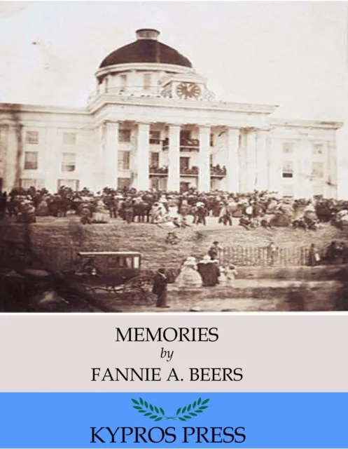 Memories: A Record of Personal Experience and Adventure During Four Years of War