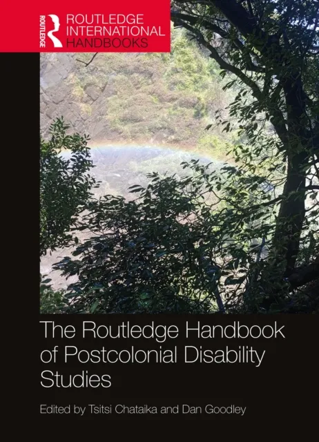 Routledge Handbook of Postcolonial Disability Studies