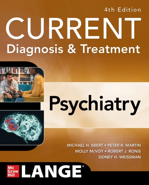 CURRENT Diagnosis & Treatment: Psychiatry, 4th Edition