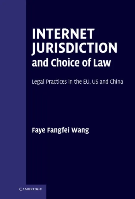 Internet Jurisdiction and Choice of Law