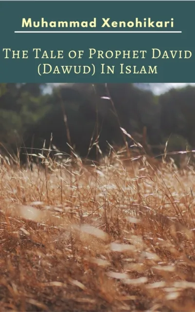 Tale of Prophet David (Dawud) In Islam