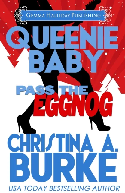 Queenie Baby: Pass the Eggnog